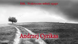 166. Praktyczna miłość agape – pastor Andrzej Cyrikas