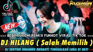 DJ SENYUM INDAHMU MENANTI TINGGALKAN LUKA DI HATI !! HILANG ( Salah Memilih ) | DUGEM PALING GACOR