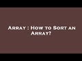 Array : How to Sort an Array?
