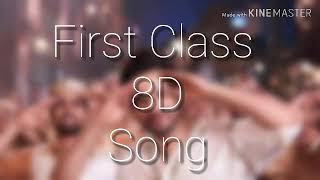 Kalank - First Class | Arijit Singh & Neeti Mohan | Pritam (8D AUDIO )