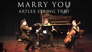 Marry You | ARTLEX String Trio