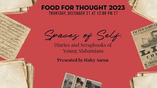 Food for Thought - Spaces of Self: Diaries and Scrapbooks of Young Alabamians