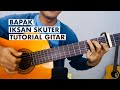 Bapak - Iksan Skuter | Tutorial Gitar