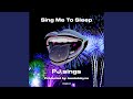 Sing Me To Sleep