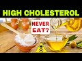 9 FORBIDDEN FOODS for HIGH CHOLESTEROL and 5 BEST TO LOWER CHOLESTEROL