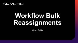 Workflow Bulk Reassignments | Novara EHS Software