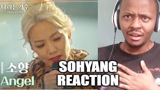 SOHYANG 소향 Reaction - Angel - 나라는 가수 Moving Voices