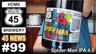 45 News - Spider-Man IPA 4.0 - HBW #99