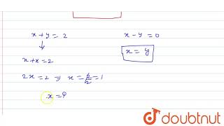 x और y संख्याओं को ज्ञात करो, जबकि क्रमित युग्म: `(x + y, 0) = (2, x-y)`