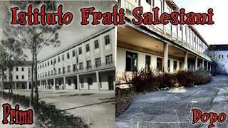 L'EX ISTITUTO FRATI SALESIANI ABBANDONATO | URBEX