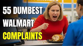 These 55 Walmart Complaints Are Absolutely Unhinged
