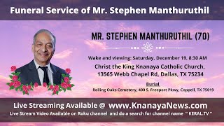 Funeral Service of Mr Stephen Manthuruthil (70) , Live from Dallas ,Texas.