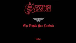 1982 - SAXON - The Eagle Has Landed - Live   (Full Live Album Deluxe)