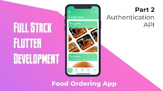 Full Stack Flutter Development[Food Ordering App] - Part 2 Authentication API