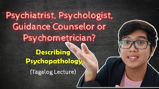 ABNORMAL PSYCH Lecture | WHO, HOW and WHAT of Psych Disorders | Describing Psychopathology | Tagalog