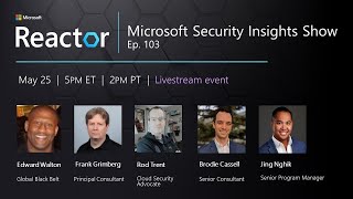 Microsoft Security Insights Show Ep. 103