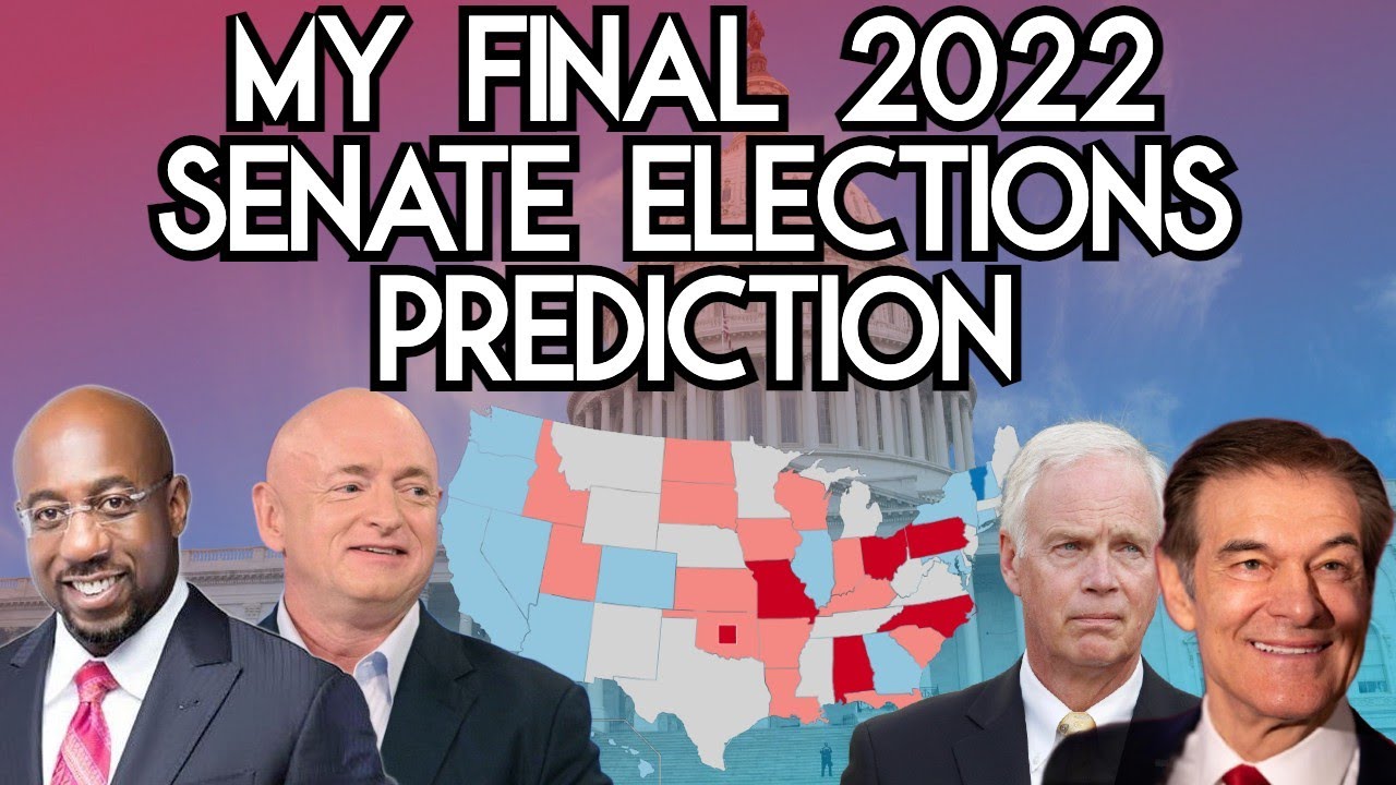 My FINAL 2022 Senate Elections Prediction - YouTube