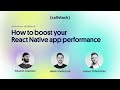 {Webinar} Improving React Native app performance: Practical tactics and case studies