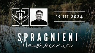 Czy ufam Panu Bogu? • Spragnieni NAWRÓCENIA [87]