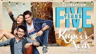 Five Years Of Kapoor & Sons | Sidharth Malhotra | Alia Bhatt | Fawad Khan | Shakun Batra