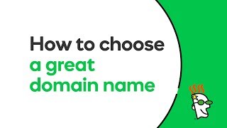 How to Choose a Great Domain Name | GoDaddy