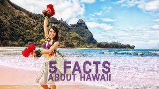 5 FACTS ABOUT HAWAII