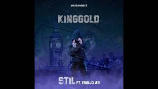 Kinggold ft Erinjo AB - STIL