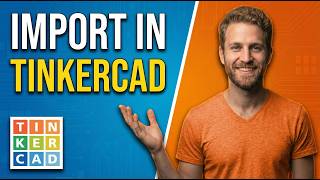 How To Import In Tinkercad (2026 Easy Guide)