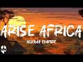 Arise Africa - Ngoma Empire (Lyrics)