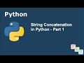String Concatenation in Python - Part 1