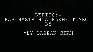 Lyrics:- Rab hasta hua rakhe tumko || tik tok Trending song || Darpan Shah||