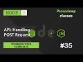 #35 API: Handling POST Request | Working with Express JS | A Complete NODE JS Course