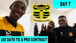 MY FIRST MATCH WITH CHESHUNT FC | DAY 7