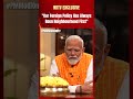 pm modi exclusive