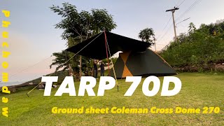 กาง Tarp 70D Ripstop Coat Black / กราวชีทตรงรุ่น Coleman Cross Dome 270