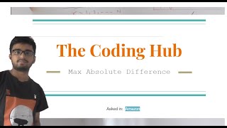 Maximum Absolute Difference | Interview Bit- Arrays | Amazon