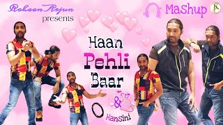 Haan Pehli Baar -- O Hansini Mashup || Saregama Music || Ft. Rohaan Arjun || Kishore Kumar