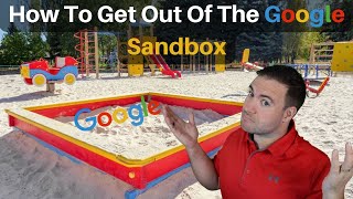 How To Get Out Of The Google Sandbox