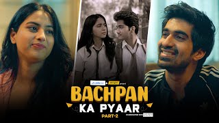 Bachpan Ka Pyaar | Part 2 | Ft. Twarita Nagar \u0026 Keshav Sadhna | Alright!