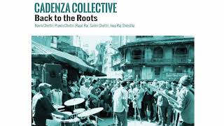 Back To The Roots - Cadenza Collective (Full Album)