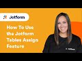 How to Use the Jotform Tables Assign Feature