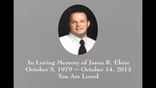 Jason Ekiss Memorial Slideshow