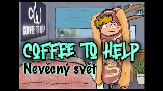 Coffee to help - Nevěcný svět (Official)