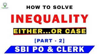 Either or Case Inequalities in Reasoning Tricks For SBI PO , IBPS & SSC CGL [In Hindi] Part 2
