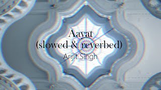 aayat ~ arijit singh // slowed + reverb // {1 hour}