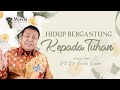 HIDUP BERGANTUNG KEPADA TUHAN | WANITA SURGAWI (BAG 91) | Pdt. Dr. Erastus Sabdono | 25 Juli 2022