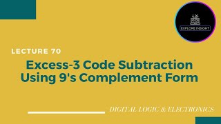Excess-3 Code Subtraction Using 9's Complement Form - DE ‎@exploreinsight25 