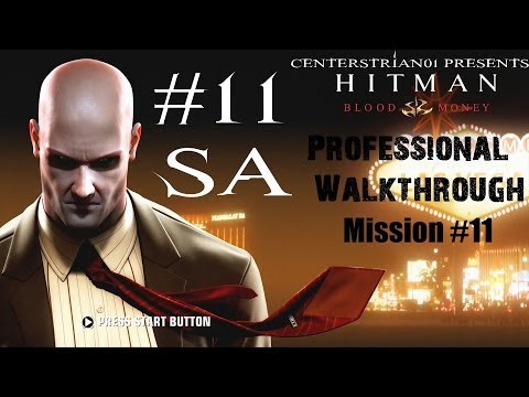 Hitman: Blood Money - Professional Walkthrough - Part 11 - A Dance With The Devil - SA Hitman: Blood Money - Professional Walkthrough - Part 11 - A Dance With The Devil - SA