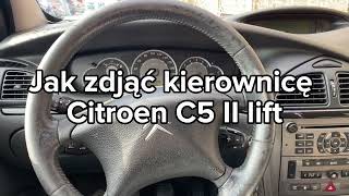 Citroen C5 II lift zdejmowanie kierownicy