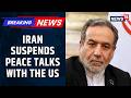 Iran Suspends Peace Talks With U.S. Amid Israeli Operations In Lebanon | Middle East Crisis | News18